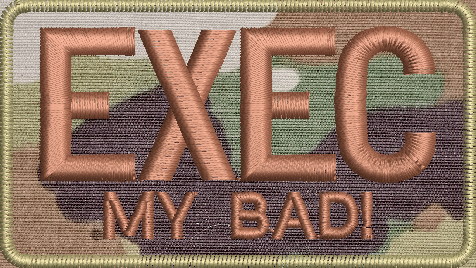 EXEC MY BAD! - Duty Identifier Patch - OCP Fabric