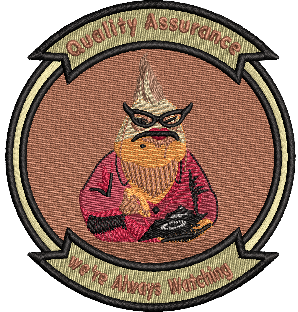 Quality Assurance- We're always watching
